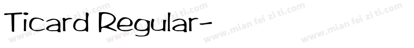 Ticard Regular字体转换